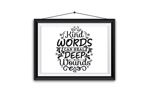 Kind Words Can Heal Deep Wounds SVG SVG Creativeart88 