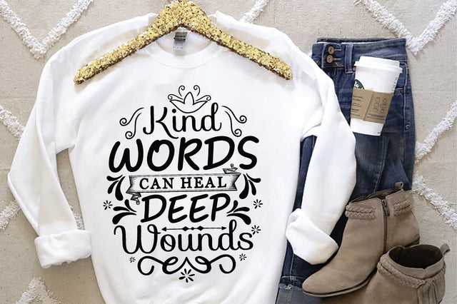 Kind Words Can Heal Deep Wounds SVG SVG Creativeart88 