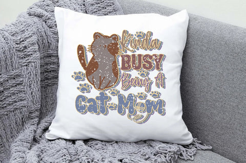 Kinda Busy Being a Cat Mom Sublimation Sublimation Jagonath Roy 