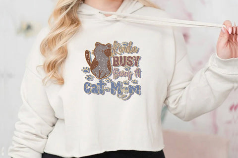 Kinda Busy Being a Cat Mom Sublimation Sublimation Jagonath Roy 