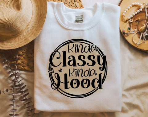 Kinda Classy Kinda Hood PNG, Funny Design For Sublimation Sublimation HappyDesignStudio 