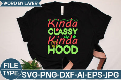 Kinda Classy Kinda Hood SVG Cut File SVG Studio Innate 