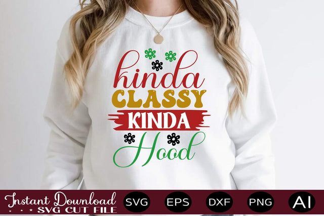 Kinda Classy Kinda Hood svg SVG designmaster24 