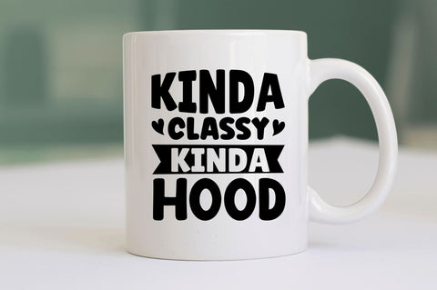 Kinda classy kinda hood SVG SVG Regulrcrative 