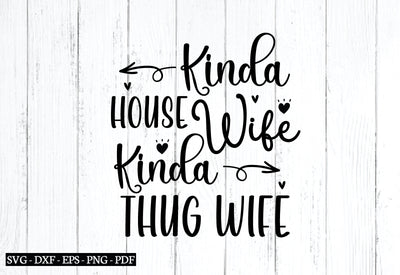 kinda house wife kinda thug wife svg, husband svg design, svg, cutfile, wedding svg SVG designstore 