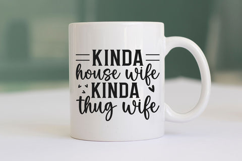 Kinda house wife kinda thug wife SVG SVG Regulrcrative 
