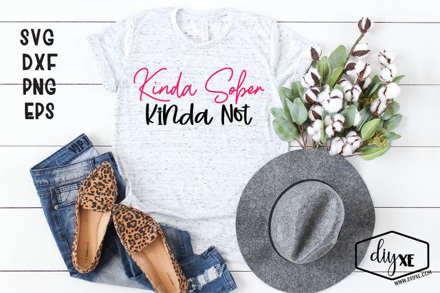 Kinda Sober Kinda Not SVG DIYxe Designs 