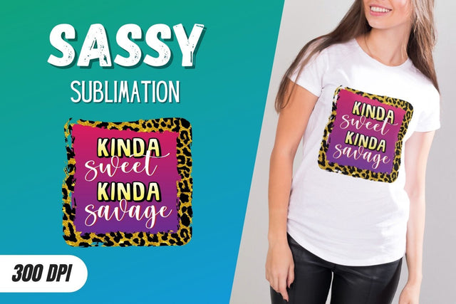Kinda sweet Kinda savage Sublimation SVG SvgOcean 