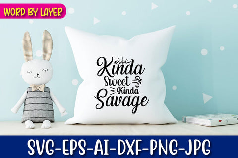 Kinda Sweet Kinda Savage SVG Blessedprint 
