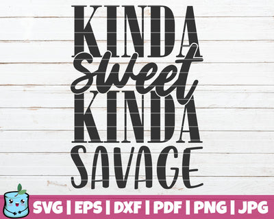 Kinda Sweet Kinda Savage SVG MintyMarshmallows 