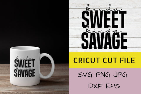 Kinda Sweet Kinda Savage SVG NextArtWorks 