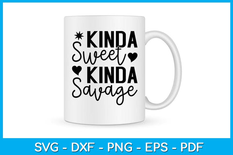 Kinda Sweet Kinda Savage SVG PNG PDF Cut File SVG Creativedesigntee 