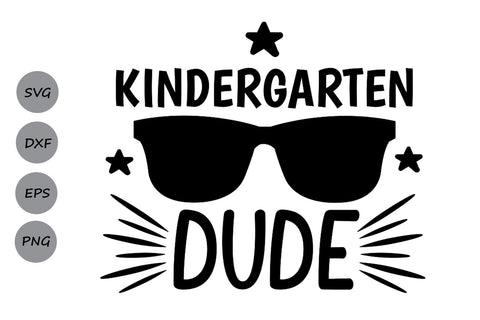 Kindergarten Dude| Back To School SVG Cutting Files. SVG CosmosFineArt 