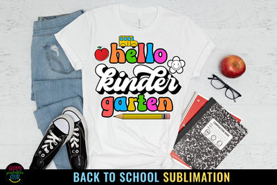 Kindergarten First Day School I Back to School Sublimation Sublimation Happy Printables Club 