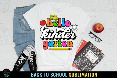 Kindergarten First Day School I Back to School Sublimation Sublimation Happy Printables Club 