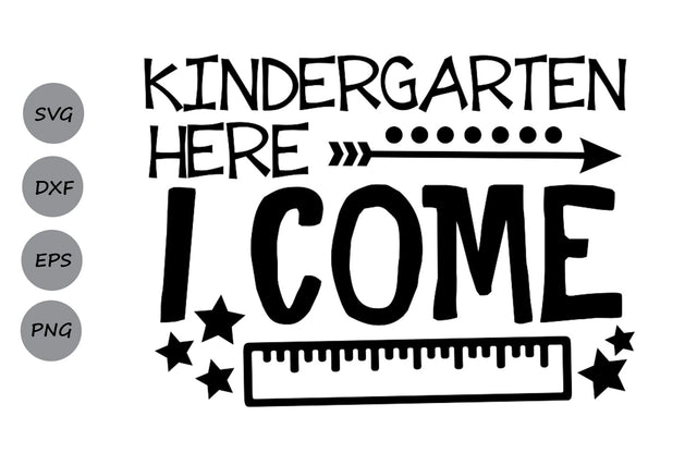 Kindergarten Here I Come| Back To School SVG Cutting Files. SVG CosmosFineArt 