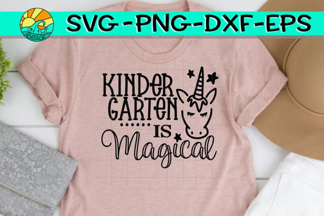 Kindergarten Is Magical - Unicorn - SVG PNG EPS DXF SVG On the Beach Boutique 