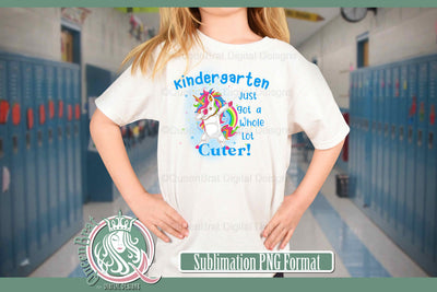 Kindergarten Just Got Cuter Sublimation QueenBrat Digital Designs 