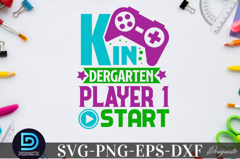 Kindergarten player 1 start, Back to School SVG SVG DESIGNISTIC 