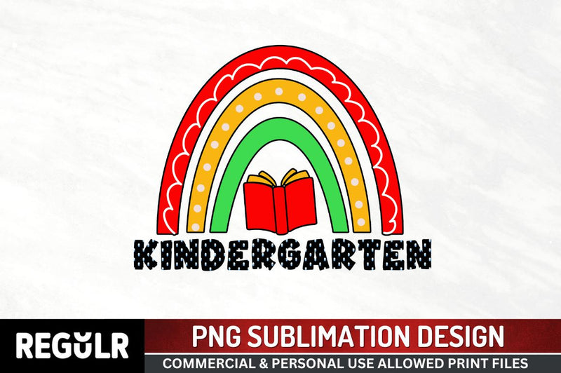 kindergarten Sublimation PNG, Sublimation Back To School Design Sublimation Regulrcrative 
