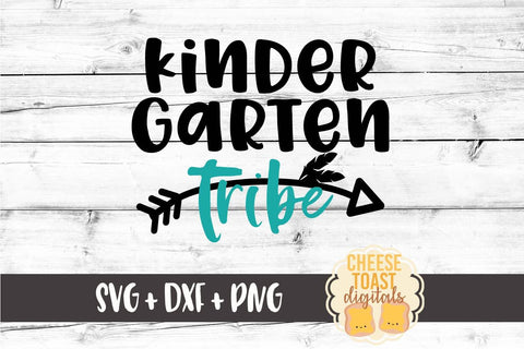 Kindergarten Tribe - School SVG PNG DXF Cut Files SVG Cheese Toast Digitals 