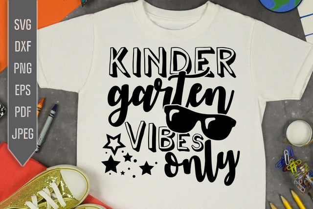Kindergarten Vibes Only Svg. Sunglasses Svg. Kindergarten Shirt Svg. Education Svg. Back to School, First Day Of School png, dxf, eps, pdf SVG Mint And Beer Creations 
