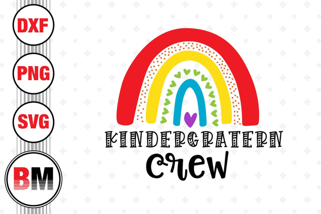 Kindergartern Crew Rainbow SVG, PNG, DXF Files SVG BMDesign 