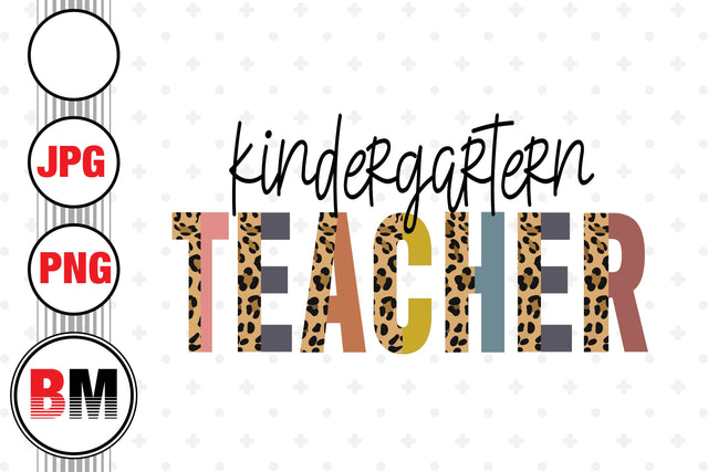 Kindergartern Teacher Half Leopard PNG, JPG Files Sublimation BMDesign 