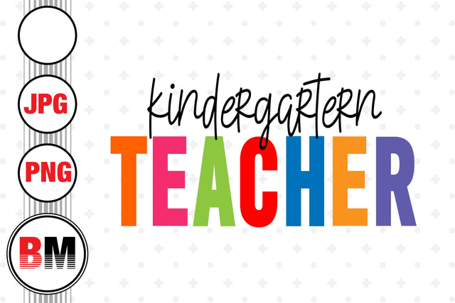 Kindergartern Teacher PNG, JPG Files Sublimation BMDesign 