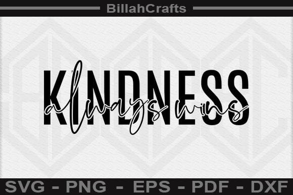 Kindness Always Wins SVG File SVG BillahCrafts 
