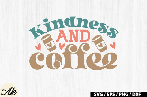 Kindness and coffee Retro SVG SVG akazaddesign 