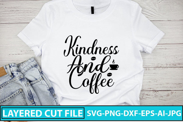 Kindness And Coffee SVG Cut File SVG Syaman 