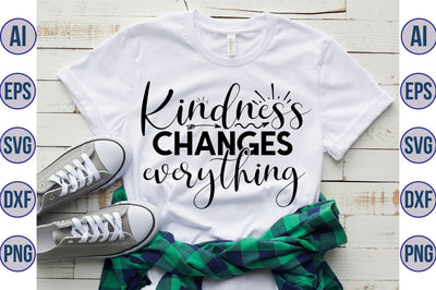 Kindness changes everything svg SVG orpitasn 