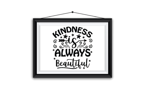 Kindness Is Always Beautiful SVG SVG Creativeart88 