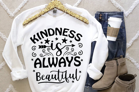 Kindness Is Always Beautiful SVG SVG Creativeart88 