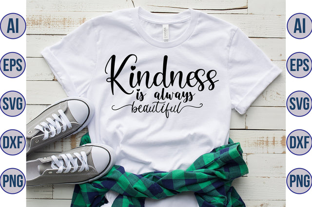 Kindness is always beautiful svg SVG orpitasn 