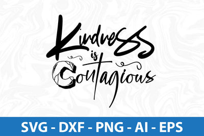 Kindness is Contagious svg SVG orpitasn 