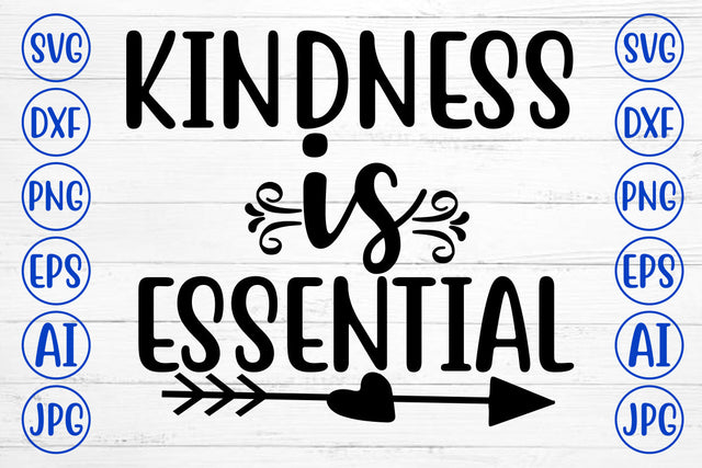 KINDNESS IS ESSENTIAL SVG Cut File SVG Syaman 
