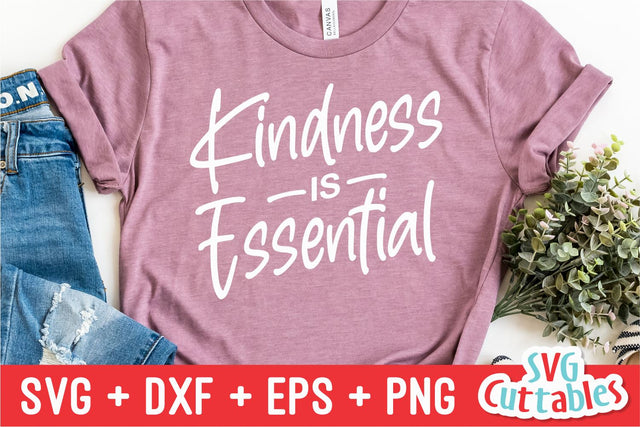 Kindness Is Essential svg - Kindness Cut File - Kind - svg - dxf - eps - png - Silhouette - Cricut - Digital File SVG Svg Cuttables 