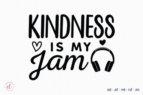 Kindness is My Jam | Anti Bullying SVG SVG CraftLabSVG 