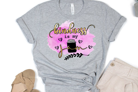 Kindness is My Jam Sublimation Design Sublimation Happy Printables Club 
