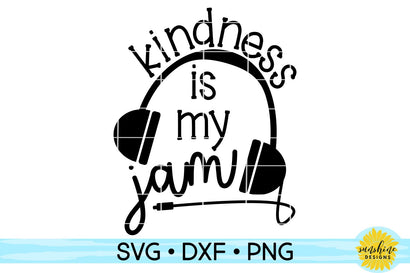 KINDNESS IS MY JAM SVG Sunshine Designs 