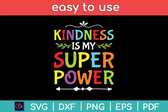 Kindness Is My Superpower Svg Cutting File SVG Helal 