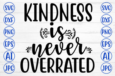 KINDNESS IS NEVER OVERRATED SVG Cut File SVG Syaman 