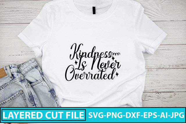 Kindness Is Never Overrated SVG Cut File SVG Syaman 