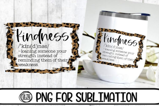Kindness - Leopard - Tumbler - 300 DPI PNG- Sublimation Sublimation On the Beach Boutique 