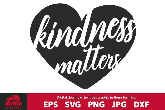 Kindness Matters Heart SVG Cutting File & Clipart SVG Bow Wow Creative 