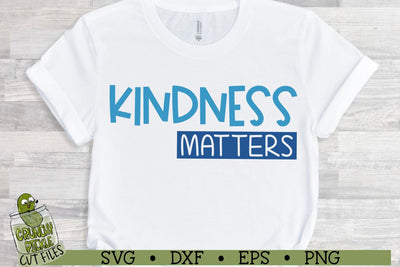 Kindness Matters Inspirational Quote SVG File SVG Crunchy Pickle 