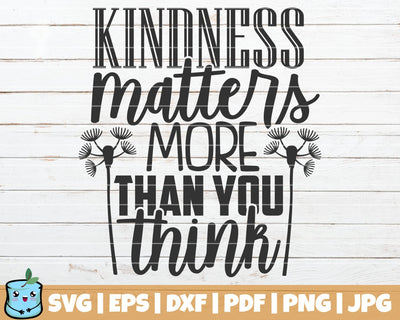 Kindness Matters More Than You Think SVG MintyMarshmallows 