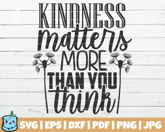 Kindness Matters More Than You Think SVG MintyMarshmallows 